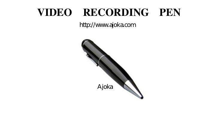 VIDEO   RECORDING PEN
 