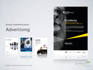 brand communication

 Advertising




Copyright © 2009 Iperdesign.™ All rights reserved.
 