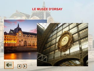 LE MUSÉE D'ORSAY
 