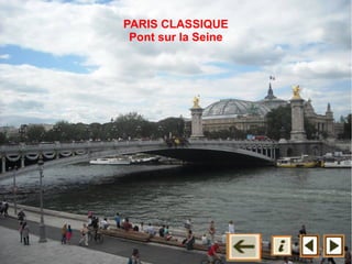 PARIS CLASSIQUE
Pont sur la Seine
 