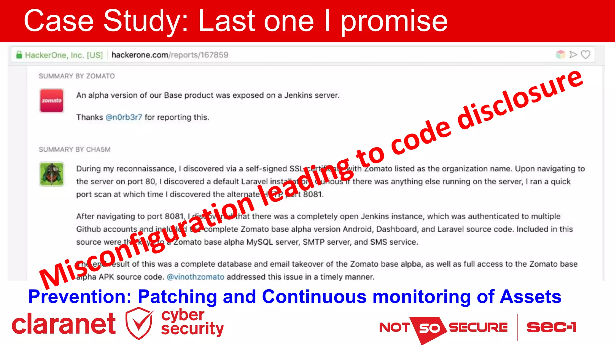 Case Study: Last one I promise
Prevention: Patching and Continuous monitoring of Assets
 