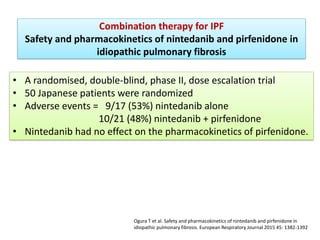 First Multinational Study Initiated to Evaluate OFEV®
(nintedanib) with Add-on of pirfenidone in the Treatment of
Idiopath...
