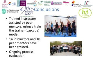 Conclusions
• Trained instructors
assisted by peer
mentors, using a train
the trainer (cascade)
model.
• 14 instructors an...