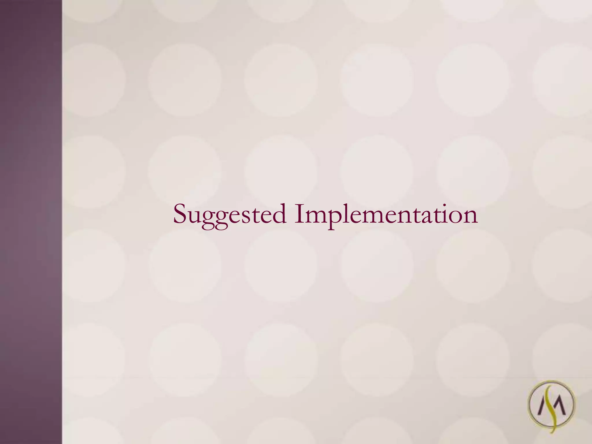 Suggested Implementation
 