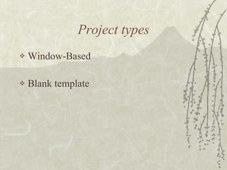 Project types Window-Based Blank template 