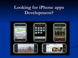 Looking for iPhone apps Development? 