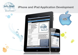 iPhone and iPad Application Development
advanced IT-solutions
 
