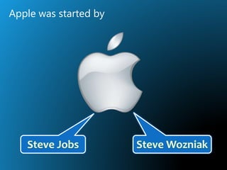 Apple was started by
 