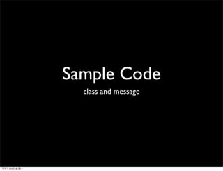 Sample Code
  class and message
 