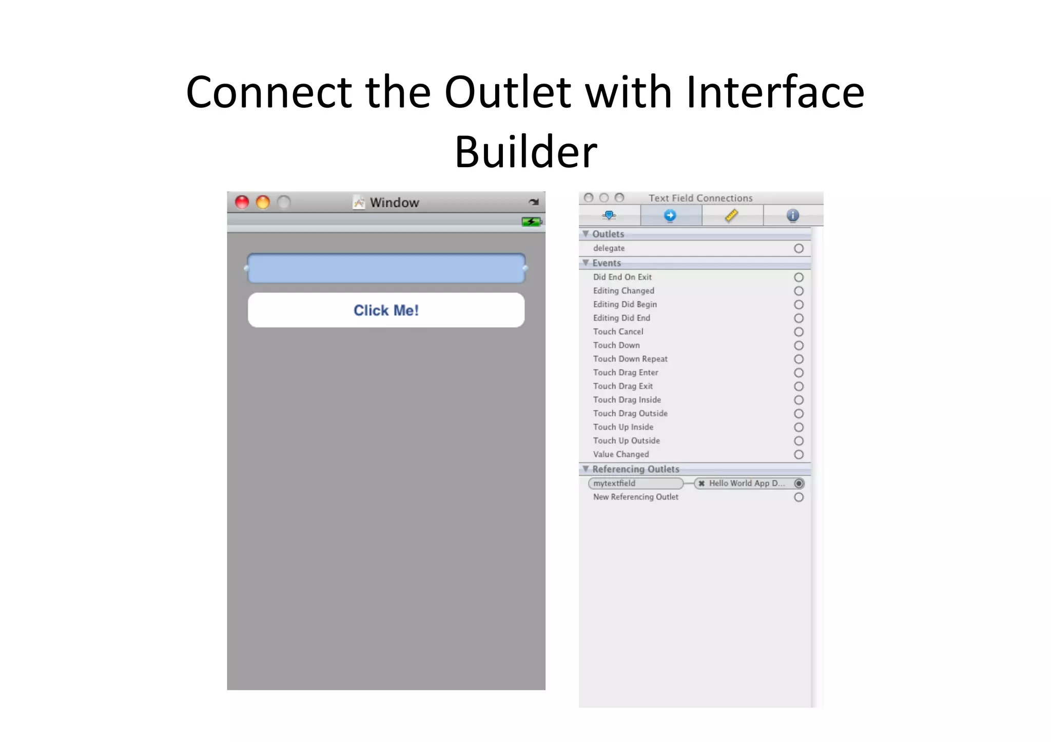Connect	
  the	
  Outlet	
  with	
  Interface	
  
                  Builder	
  
 