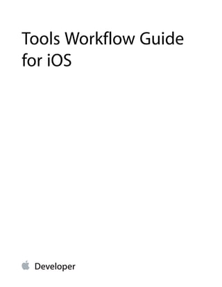 Tools Workflow Guide
for iOS

 