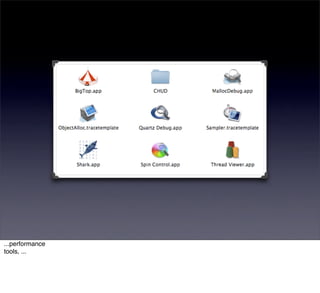 ...performance
tools, ...
 