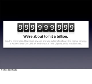 1 billion downloads.
 