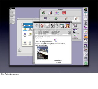NeXTstep became...
 