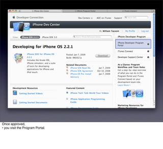 Once approved,
• you visit the Program Portal.
 