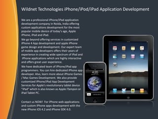 Wildnet Technologies iPhone/iPod/iPad Application Development ,[object Object],[object Object],[object Object],[object Object]