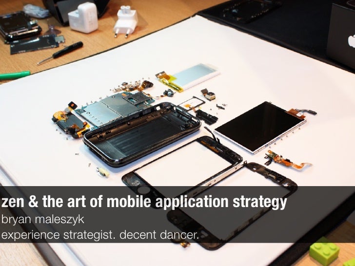 zen & the art of mobile application strategy
bryan maleszyk
experience strategist. decent dancer.
 