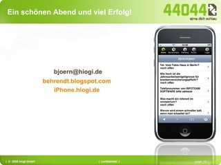 Ein schönen Abend und viel Erfolg! [email_address] behrendt.blogspot.com iPhone.hiogi.de 