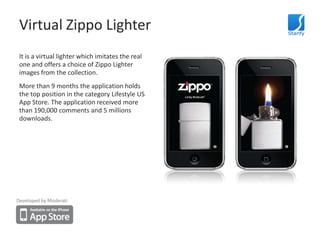 Virtual Zippo Lighter<br />It is a virtual lighter which imitates the real one and offers a choice of Zippo Lighter images...
