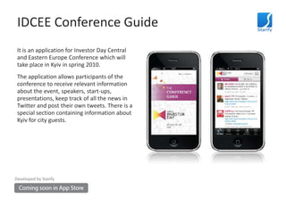 IDCEE Conference Guide<br />It is an application for Investor Day Central and Eastern Europe Conference which will take pl...