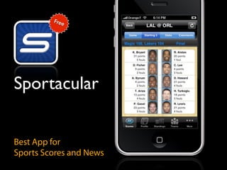 Free




Sportacular


Best App for
Sports Scores and News
 