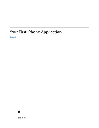 Your First iPhone Application
General




          2009-01-06
 