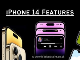 iPhone 14 Features
 