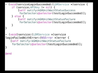 - (void)serviceLoginSucceeded:(LDRService *)service {
    if (service.APIKey != nil) {
       iPhone  SDK  勉強会
        [se...