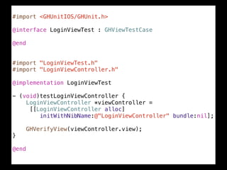 #import <GHUnitIOS/GHUnit.h>

       iPhone  SDK  勉強会
@interface LoginViewTest : GHViewTestCase

@end


#import "LoginView...
