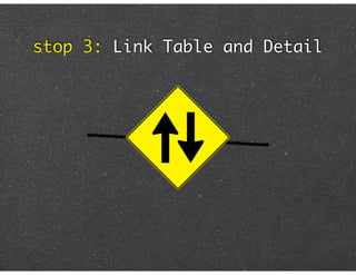 stop 3: Link Table and Detail
 