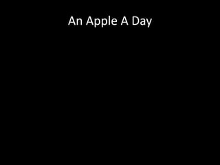 An Apple A Day
 
