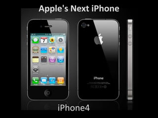 Apple's Next iPhone iPhone4 