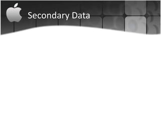 Secondary Data
 