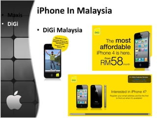 • Maxis
          iPhone In Malaysia
• DiGi
          • DiGi Malaysia
 