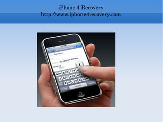 iPhone 4 Recovery http://www.iphone4recovery.com 