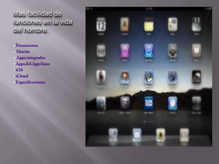 Mas facilidad de
funciones en la vida
del hombre.














 