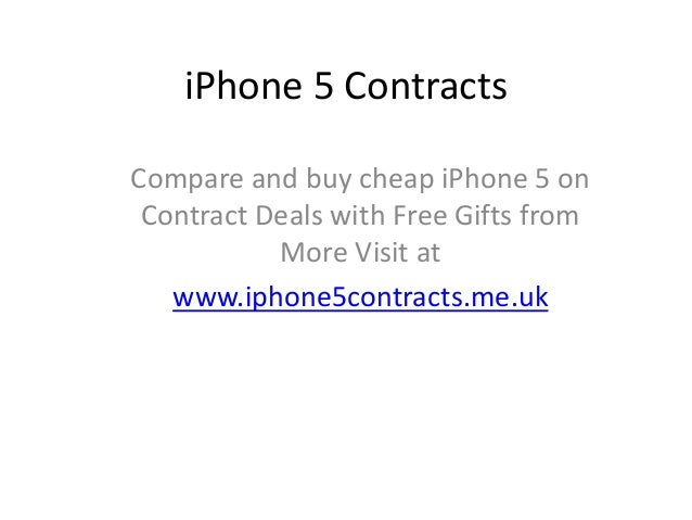 iPhone 5 Contracts
Compare and buy cheap iPhone 5 on
Contract Deals with Free Gifts from
More Visit at
www.iphone5contracts.me.uk
 