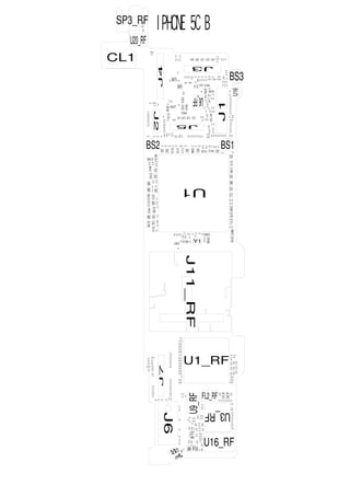 BS1BS2
BS3
C1
C10
C100
C101
C102
C103
C104
C105
C105_RF
C106
C108
C111
C112
C113
C117
C118
C119
C12
C1201
C121_RF
C123
C125_RF
C127C128
C128_RF
C13
C132
C134
C136
C139
C14
C14_RF
C140
C141
C142
C144
C144_RF
C145
C146
C147_RF
C148
C15
C15_RF
C155
C157
C158
C159
C16_RF
C161C164
C167
C168
C17_RF
C172
C175
C176
C177
C177_RF
C178
C179
C18
C18_RF
C181
C182 C183
C183_RF
C184_RF
C185_RF
C186_RF
C187_RF
C188
C188_RF
C19
C19_RF
C191
C192
C193
C193_RF
C194
C196
C197
C198
C199
C2
C20
C20_RF
C200
C201
C202
C206
C208
C21
C21_RF
C210
C211
C212
C215
C216
C22
C22_RF
C23
C23_RF
C2307
C24
C24_RF
C240
C241
C242
C244
C245_RF
C246_RF
C249
C25
C25_RF
C253
C255_RF
C256
C259
C26_RF
C266
C268
C27_RF
C274
C275C279
C28
C28_RF
C282_RF
C284
C286
C287
C29_RFC296
C298
C30
C30_RF
C300
C303
C308
C31
C311
C313
C314
C316
C32
C32_RF
C324
C327
C33_RF
C331
C34_RF
C343
C35
C35_RF
C350
C351 C352 C353
C355
C357
C358
C359
C36
C36_RF
C361
C37
C37_RF
C373
C376
C380
C381
C388
C390
C397
C398
C399
C40
C402
C407
C41
C410
C42
C427
C43
C430
C432
C433
C434
C435
C436
C437
C438
C44
C441
C45
C46
C48
C49
C5
C53
C56
C57
C58
C60
C61_RF
C610
C62
C62_RF
C63
C66
C67
C68_RF
C69_RF
C70
C70_RF
C71
C71_RFC72
C72_RF
C73_RF
C74_RF
C745
C75
C75_RF
C76
C76_RF
C78
C78_RF
C79_RF
C8
C80
C80_RF
C81
C81_RF
C82
C82_RF
C83
C83_RF
C84
C85
C85_RF
C855
C86
C86_RF
C87
C87_RF
C878
C879
C88
C88_RF
C883
C89
C89_RF
C9
C90
C90_RF
C91
C91_RF
C913
C914
C92_RF
C93
C94
C953
C96
CL1
D3
DZ1
DZ10
DZ11
DZ12
DZ16
DZ17
DZ2
DZ23
DZ24
DZ3
DZ5
DZ6
DZ7
DZ75
DZ76 DZ9
FL1
FL10
FL11
FL12
FL13
FL14
FL15
FL16
FL17
FL18
FL2
FL2_RF
FL20
FL21
FL22
FL23
FL2302
FL24
FL25
FL26
FL27
FL28
FL29
FL3
FL30
FL31
FL34
FL35
FL36
FL38
FL39
FL4
FL4_RF
FL40
FL43
FL44
FL45
FL46
FL47
FL48
FL49
FL495
FL5
FL51
FL52
FL53
FL57
FL58
FL6_RF
FL60
FL61
FL68
FL69
FL7
FL751FL752
FL753
FL8
FL9_RF
J1
J11_RF
J2
J3
J4
J4_RF
J5
J6J7
L1
L10
L14_RF
L15_RF
L2
L20_RF
L22_RF
L25_RF
L27
L28
L29
L33 L34
L35
L36
L36_RF
L37
L37_RF
L38
L38_RF
L39
L39_RF
L45_RF
L46_RF
L49_RF
L50_RF L51_RF
L52_RF
L53_RF
L54_RF
L55_RF
L6
L64_RFL65_RF
L7
L78_RF
L79_RF
L8 L9
Q1
Q7
R1
R10_RF
R107
R108
R11
R110
R12
R12_RF
R13
R130
R137
R14
R143
R15_RF
R16
R16_RF
R17_RF
R18
R18_RF
R19
R19_RF
R2
R20
R21
R22
R24
R25
R27
R28
R29
R
3
R31
R32
R33
R33_RF
R34
R35_RF
R36
R37
R38
R39
R4_RF
R40
R41
R42
R43_RF
R44_RF
R45
R46
R46_RF
R47
R47_RF
R48_RF
R5
R51_RF
R52
R52_RF
R53
R53_RF
R57
R6
R6_RF
R67
R7
R7_RF
R71
R72
R78
R79
R8
R82
R85
R9_RF
R91
R92
R921
R9401
R953
SH1
SH2
SP3_RF
U1
U1_RF
U13
U16
U16_RF
U20_RF
U25
U3_RF
U5
U6_RF
U9_RF
Y1
ＩＰＨＯＮＥ　５Ｃ　Ｂ
 