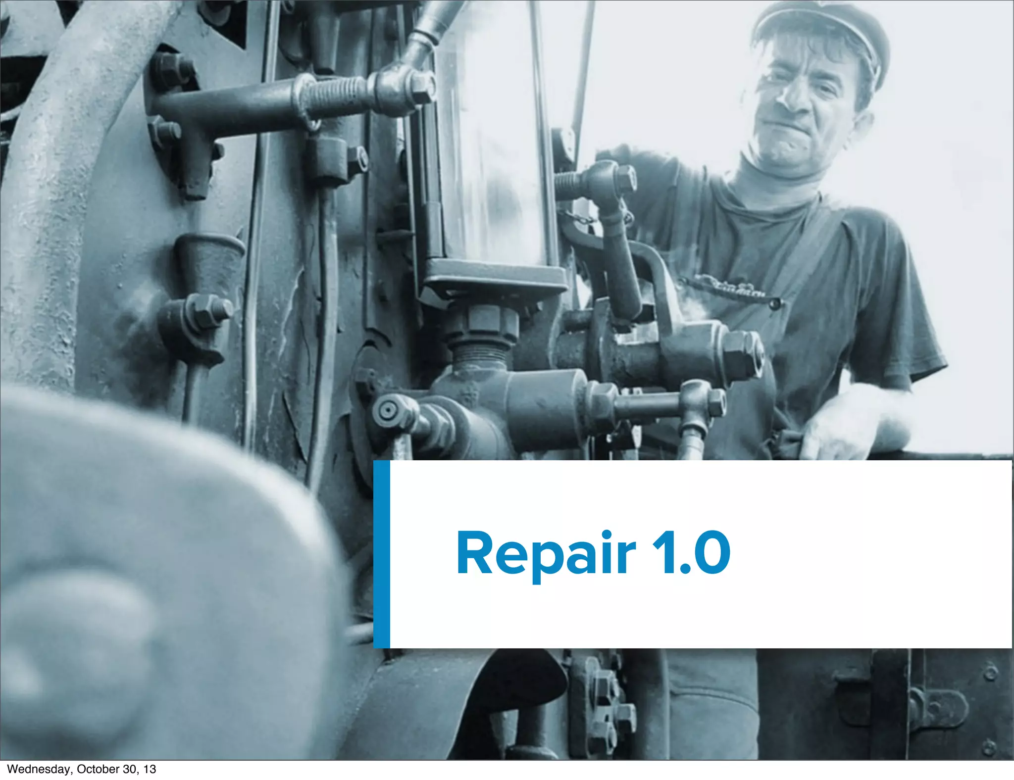 v

Repair 1.0
v
Wednesday, October 30, 13

Visit iﬁxit.com for thousands of repair manuals.

 