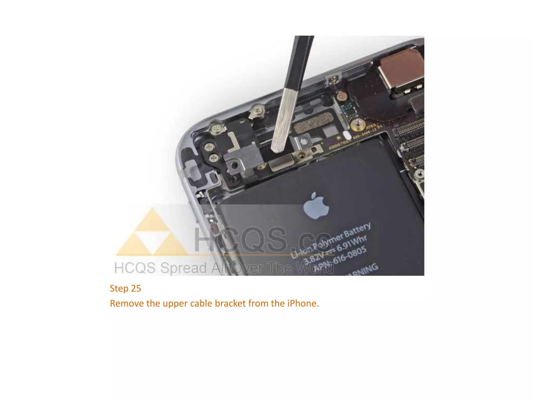 Step 25
Remove the upper cable bracket from the iPhone.
 