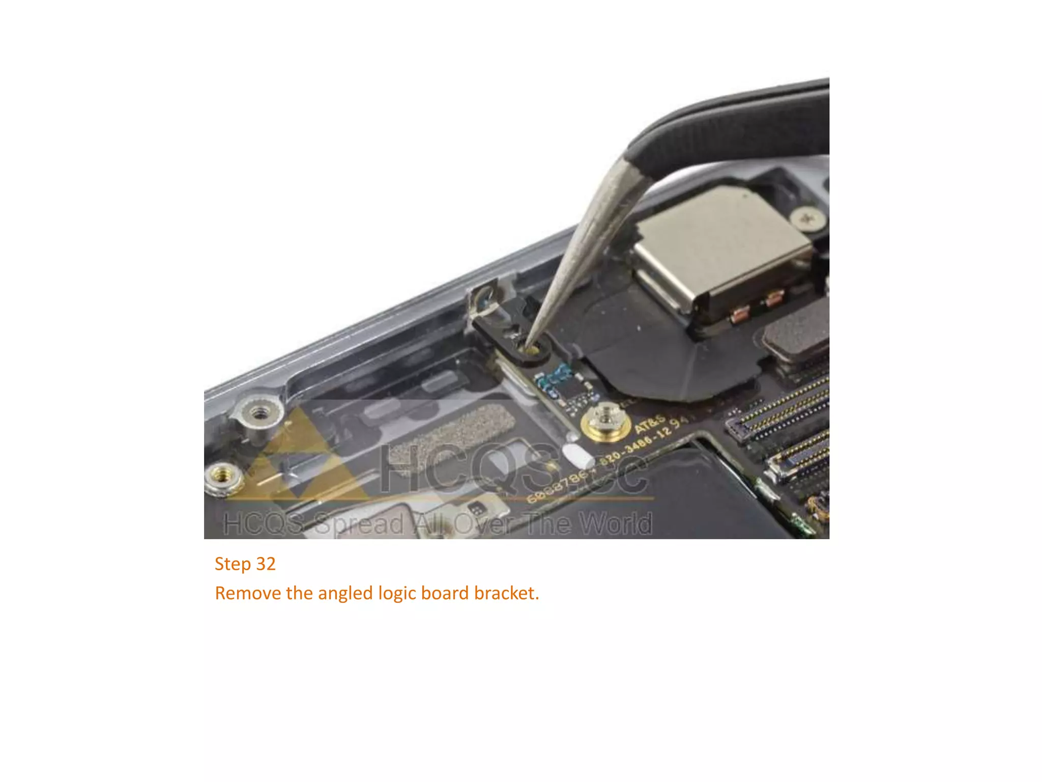 Step 32
Remove the angled logic board bracket.
 