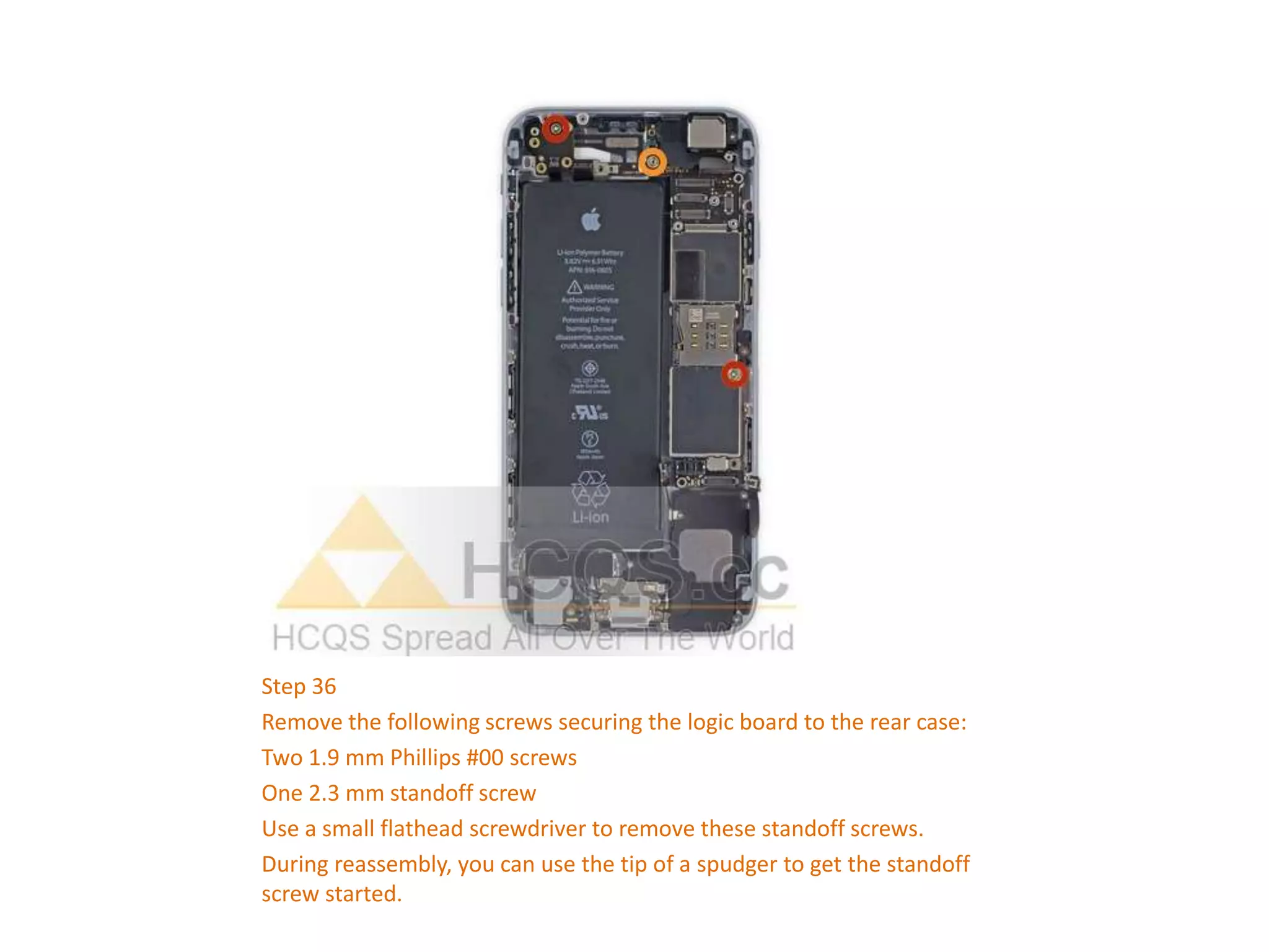 Step 36
Remove the following screws securing the logic board to the rear case:
Two 1.9 mm Phillips #00 screws
One 2.3 mm standoff screw
Use a small flathead screwdriver to remove these standoff screws.
During reassembly, you can use the tip of a spudger to get the standoff
screw started.
 