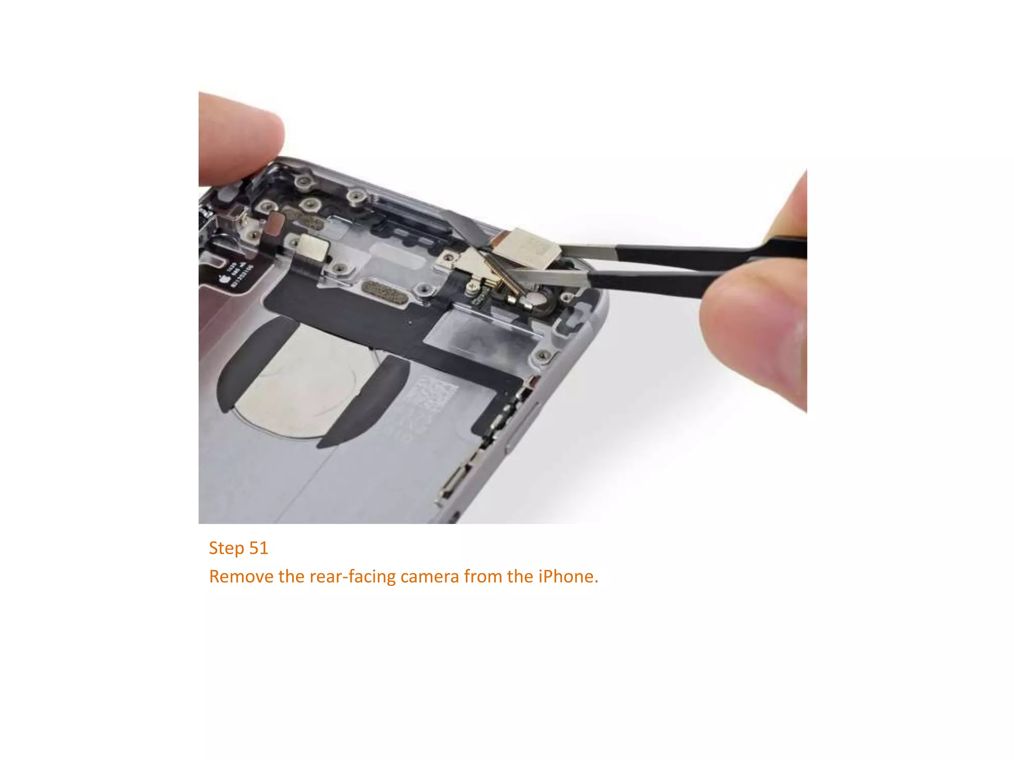 Step 51
Remove the rear-facing camera from the iPhone.
 