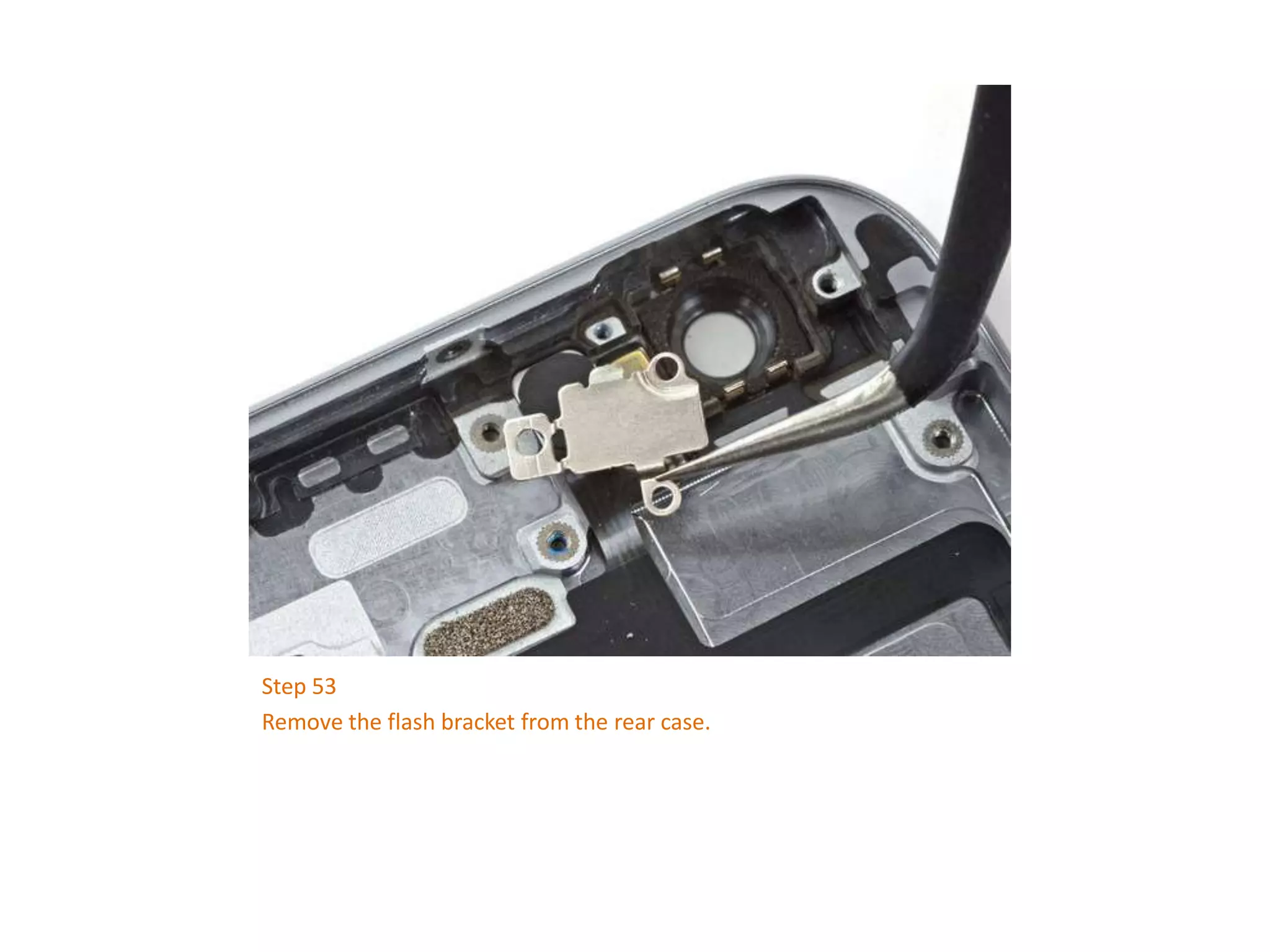 Step 53
Remove the flash bracket from the rear case.
 