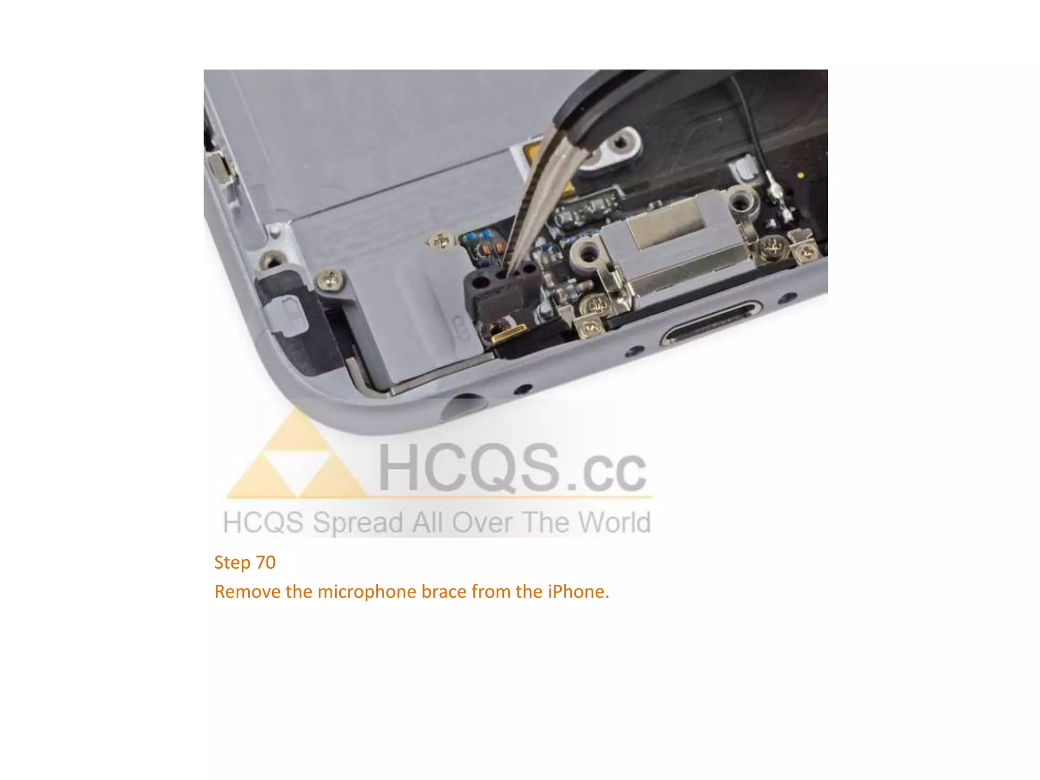 Step 70
Remove the microphone brace from the iPhone.
 