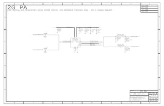 PAD
VIO
THRM
SDATA
SCLK
GND
VBATT V2G
LB_RF_OUT
HB_RF_OUT
LB_RF_IN
HB_RF_IN
Apple Inc.
THE INFORMATION CONTAINED HEREIN IS THE
PROPRIETARY PROPERTY OF APPLE INC.
124578
B
D
8 7 6 5 4 3
C
B
A
NOTICE OF PROPRIETARY PROPERTY:
PAGE
12
D
A
C
PAGE TITLE
SHEET
IV ALL RIGHTS RESERVED
R
D
SIZEDRAWING NUMBER
REVISION
BRANCH
6 3
THE POSESSOR AGREES TO THE FOLLOWING:
I TO MAINTAIN THIS DOCUMENT IN CONFIDENCE
III NOT TO REVEAL OR PUBLISH IT IN WHOLE OR PART
II NOT TO REPRODUCE OR COPY IT
CONFIDENTIAL AND PROPRIETARY APPLE SYSTEM DESIGN. FOR REFERENCE PURPOSES ONLY - NOT A CHANGE REQUEST.
2G PA U1201
L1204
R1200
C1208
01005
16V
RADIO_2G
5%
NP0-C0G
56PF
C4107_RF
NP0-C0G-CERM
NOSTUFF
0201-2
5%
RADIO_2G
25V
12PF
C4117_RF
0201
25V
C0G-CERM
RADIO_2G
+/-0.1PF
1.2PF
C4118_RF
100PF
01005
RADIO_2G
5%
16V
NP0-C0G
C4103_RF
RADIO_2G
01005
NP0-C0G
16V
5%
100PF
C4104_RF
20%
2.2UF
0201-1
X5R
6.3V
RADIO_2G
C4109_RF
20%
2.2UF
0201-1
X5R
6.3V
RADIO_2G
C4108_RF
0201
RADIO_2G
25V
C0G
0.8PF
+/-0.05PF
C4113_RF
0201
3.0NH+/-0.1NH-0.6A
L4102_RF
LGA
SKY77356-11
U_2GPARF
0201
6.2NH-3%-0.4A
L4101_RF
0201
NOSTUFF
C0G
220PF
2%
50V
C4119_RF
5%
100PF
16V
NP0-C0G
01005
C4112_RF
2G PA
50_LB_2G_PA_OUT
50_HB_2G_PA_OUT
PP_BATT_VCC
50_LB_2G_ASM_IN
50_HB_2G_ASM_IN
RFFE_VIO
RFFE1_DATA
50_LB_2G_WTR_TX_OUT
50_HB_2G_WTR_TX_OUT
50_HB_2G_PA_IN
50_LB_2G_PA_IN
RFFE1_CLK
VPA_APT
051-9903
7.0.0
41 OF 55
40 OF 54
2
1
2
1
2
1
1 2
1 2
2
1
2
1
2
1
21
3
13
2
1
11
9
8
4
10
7
12
6
5
21
2
1
2
1
141625264546
45
45
35 41 43 44 45
46 48
30 35 39 41 42
43 44
36
36
30 35 39 41 42
43 44
39 44
 