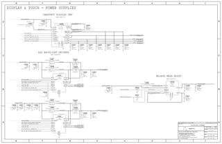LED BACKLIGHT DRIVERS
APN:353S00407
DISPLAY & TOUCH - POWER SUPPLIES
200K INT PD
NO INT PULL
6.3V
NO INT PULL
APN:353S3978
CHESTNUT DISPLAY PMU
APN:338S1172
MOJAVE MESA BOOST
28 OF 60
VOLTAGE=25V
VOLTAGE=17.0V
VOLTAGE=0.26V
VOLTAGE=0.26V
VOLTAGE=6.0V
VOLTAGE=5.7V
VOLTAGE=16.5V
VOLTAGE=6.0V
VOLTAGE=-6.0V
VOLTAGE=5.7V
VOLTAGE=5.1V
VOLTAGE=-5.7V
VOLTAGE=0.26V
VOLTAGE=0.26V
VOLTAGE=25V
40 OF 49
4.0.0
051-00094
PP_LCM_BL_ANODE
PP_VCC_MAIN
MESA_TO_BOOST_EN
PP3V0_TRISTAR MOJAVE_EN_M
PP17V0_MOJAVE_LDOIN
PP1V8_SDRAM
DWI_PMGR_TO_PMU_BACKLIGHT_MOSI
DWI_PMGR_TO_BACKLIGHT_SCLK
BL34_SW2
PP_VCC_MAIN
BL_SW1
BB_TO_LED_DRIVER_GSM_BURST_IND
AP_TO_MUON_BL_STROBE_EN
BL34_SW1
PP_LCM_BL_CAT4
DWI_PMGR_TO_PMU_BACKLIGHT_MOSI
PP1V8_SDRAM
DWI_PMGR_TO_BACKLIGHT_SCLK
I2C2_AP_SDA
AP_TO_MUON_BL_STROBE_EN
I2C2_AP_SCL
PP_LCM_BL_CAT3
PP_VCC_MAIN
CHESTNUT_TO_PMU_ADCMUX
PMU_TO_OWL_ACTIVE_READY
LCM_TO_CHESTNUT_PWR_EN
I2C0_AP_SDA
I2C0_AP_SCL
CHESTNUT_SW
POS18V0_MESA_SW
PP_VCC_MAIN
PP_CHESTNUT_CP
PP5V7_LCM_AVDDH
PP16V5_MESA
PP6V0_LCM_BOOST
PN_CHESTNUT_CN
PP5V7_MESON_AVDDH
PP5V1_TOUCH_VDDH
PN5V7_LCM_MESON_AVDDN
I2C0_AP_SDA
BB_TO_LED_DRIVER_GSM_BURST_IND
I2C0_AP_SCL
BL_SW2
PP_LCM_BL_CAT1
PP_LCM_BL_CAT2
PP_LCM_BL34_ANODE
DISPLAY:POWER
SYNC_DATE=05/29/2014SYNC_MASTER=N71_SINGLE_BRD
20%
0402-8
X5R-CERM
10UF
ROOM=CHESTNUT
VOLTAGE=10V
C40021
2
0402-9
ROOM=BACKLIGHT
CERM-X5R
VOLTAGE=6.3V
10UF
20%
C4050 1
2
0402-9
CERM-X5R
10UF
ROOM=BACKLIGHT
VOLTAGE=6.3V
20%
C4051 1
2
0201
20%
VOLTAGE=6.3V
X5R-CERM
ROOM=BACKLIGHT
2.2UF
C4098 1
2
ROOM=BACKLIGHT
0201
VOLTAGE=6.3V
20%
X5R-CERM
2.2UF
C4099 1
2
ROOM=BACKLIGHT
SOD-923-1
NSR0530P2T5G
CRITICAL
D4050
KA
ROOM=BACKLIGHT
NP0-C0G
100PF
01005
5%
35V
C40521
2
CRITICAL
NSR05F30NXT5G
ROOM=BACKLIGHT
DSN2
D4051
A K
ROOM=BACKLIGHT
10UF
0603
X5R-CERM
20%
35V
C40531
2
CRITICAL
PITA32251T-SM
ROOM=BACKLIGHT
15UH-20%-0.72A-0.9OHM
L4050
1 2
ROOM=BACKLIGHT
CRITICAL
PIQA20161T-SM
1.0UH-20%-3.6A-0.060OHM
L4051
1 2
ROOM=BACKLIGHT
LM3539A0YFFR
DSBGA
CRITICAL
U4050
B3
B4
D4
D2
C1
B1
A1
C3
A2
B2
C2
C4
A3
A4
D1
D3
10UF
ROOM=BACKLIGHT
35V
20%
X5R-CERM
0603
C40231
2
NSR05F30NXT5G
DSN2
ROOM=BACKLIGHT
CRITICAL
D4021
A K
1.0UH-20%-3.6A-0.060OHM
PIQA20161T-SM
CRITICAL
ROOM=BACKLIGHT
L4021
1 2
ROOM=BACKLIGHT
5%
01005
NP0-C0G
35V
100PF
C40221
2
CRITICAL
NSR0530P2T5G
ROOM=BACKLIGHT
SOD-923-1
D4020
KA
CRITICAL
15UH-20%-0.72A-0.9OHM
PITA32251T-SM
ROOM=BACKLIGHT
L4020
1 2ROOM=BACKLIGHT
0402-9
6.3V
10UF
20%
CERM-X5R
C4021 1
2
LM3539A0YFFR
CRITICAL
ROOM=BACKLIGHT
DSBGA
U4020
B3
B4
D4
D2
C1
B1
A1
C3
A2
B2
C2
C4
A3
A4
D1
D3
01005
MF
200K
1/32W
ROOM=BACKLIGHT
1%
R40201
2
CERM-X5R
6.3V
20%
ROOM=BACKLIGHT
0402-9
10UF
C4020 1
2
0%
1/32W
0.00
NOSTUFF
01005
MF
R4040
1 2
1/32W
0%
MF
0.00
01005
R4041
1 2
5%
01005
NP0-C0G
ROOM=CHESTNUT
100PF
VOLTAGE=16V
C40091
2
CRITICAL
ROOM=CHESTNUT
PIXB2016FE-SM
1.0UH-20%-2.25A-0.15OHM
L4000
1
2
ROOM=CHESTNUT
CER-X5R
20%
VOLTAGE=16V
0201
1UF
C40031
2
1.0UH-20%-0.4A-0.636OHM
ROOM=MOJAVE
0403
CRITICAL
L4040
1 2
5%
100PF
01005
NP0-C0G
VOLTAGE=35V
ROOM=MOJAVE
C40421
2
ROOM=MOJAVE
BGA
LM3638
CRITICAL
U4040
B3
B2
A3
C2
A1
C1
B1
A2 C3
20%
10UF
0402-8
ROOM=CHESTNUT
X5R-CERM
VOLTAGE=10V
C40071
2
ROOM=MOJAVE
0402
VOLTAGE=35V
X5R-CERM
2.2UF
20%
C40411
2
2.2UF
X5R-CERM
20%
0402
ROOM=MOJAVE
VOLTAGE=35V
C40431
2
ROOM=MOJAVE
VOLTAGE=6.3V
CERM-X5R
20%
10UF
0402-9
C4040 1
2
10UF
ROOM=CHESTNUT
20%
0402-8
VOLTAGE=10V
X5R-CERM
C40041
2
ROOM=CHESTNUT
20%
VOLTAGE=10V
0402-8
10UF
X5R-CERM
C40051
2
0402-8
ROOM=CHESTNUT
X5R-CERM
10UF
20%
VOLTAGE=10V
C40061
2
20%
VOLTAGE=6.3V
ROOM=CHESTNUT
10UF
CERM-X5R
0402-9
C4000 1
2
20%
10UF
X5R-CERM
0402-8
VOLTAGE=10V
ROOM=CHESTNUT
C40081
2
ROOM=CHESTNUT
BGA
TPS65730A0PYFF
CRITICAL
U4000
E1
C1
C4
E4
B4
A4
A3
A1
C3
B3
B1
D4
C2
D3
D2
B2
A2
D1
E3
E2
30
34 29
28 27 26 25 23 22 17 15 14 4
29 3
34 32 31 19 15
34 32 31 28 25 16 15 14 12 8
28 16 9
28 9
34 29
28 27 26 25 23 22 17 15 14 4
34 28 22
28 7
30
28 16 9
34 32 31 28 25 16 15 14 12 8
28 9
30 20 8
28 7
30 20 8
30
34 29 28
27 26 25 23 22 17 15 14 4
16
31 16 9 5
30 16
34 28 16 8
34 28 16 8
34 29
28 27 26 25 23 22 17 15 14 4
30
293
30
30
30
34 28 16 8
34 28 22
34 28 16 8
30
30
30
II NOT TO REPRODUCE OR COPY IT
III NOT TO REVEAL OR PUBLISH IT IN WHOLE OR PART
I TO MAINTAIN THIS DOCUMENT IN CONFIDENCE
THE POSESSOR AGREES TO THE FOLLOWING:
36
BRANCH
REVISION
DRAWING NUMBER SIZE
D
R
IV ALL RIGHTS RESERVED
SHEET
PAGE TITLE
C
A
D
2 1
PAGE
NOTICE OF PROPRIETARY PROPERTY:
A
B
C
345678
D
B
8 7 5 4 2 1
PROPRIETARY PROPERTY OF APPLE INC.
THE INFORMATION CONTAINED HEREIN IS THE
Apple Inc.
SDI
VIO/HWEN
SCK
SDA
TRIG
SW2_1
SW2_2
SCL
SW1
IN OUT
LED1
LED2
INHIBIT
GND
GND
SDI
VIO/HWEN
SCK
SDA
TRIG
SW2_1
SW2_2
SCL
SW1
IN OUT
LED1
LED2
INHIBIT
GND
GND
PMID
VOUT
EN_S
LDOIN
EN_M
SW
VIN
PGND
AGND
HVLDO3
HVLDO2
HVLDO1
VNEG(SUB)
VNEG
AGND
PGND2
PGND1
CPUMP
LCMBST
CF1
CF2
ADCMUX
RESET*
LCM_EN
SDA
SCL
SYNC
SW
VIN
 