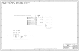 IMPROVES RXBN BY 4DB
PLACE CAP CLOSE TO MDM GPIO14
TRANSCEIVER: DRX/GPS PORTS
PLACE NEAR U_WTR
GPS FILTER
DRX MODULE PORTS ARE DC BLOCKED
49 OF 60
57
43
42
42
42
42
36
FLGPS_RF
C4906_RF
L4908_RF
49
C4000_RF
U_WTR_RF
42
57
57
57
49
57
57
42
57
57
57
57
57
57
40 OF 51
4.0.0
051-00094
41
5
3
2
2
1
21
2
1
242
10
32
18
13
6
14
7
22
15
11
4
12
5
35
29
50
43
40
34
70
78
50_GPS_RX_I
50_DRX_CA1_I
50_DRX_MLB6_B3
50_DRX_HB2_B7_B41C
50_DRX_HB3_B40_B41A
50_DRX_HB4_B30_B38_B41B
50_DRX_MB3_B4
50_DRX_MB4_B34_B39
50_DRX_MB5_B25
50_DRX_LB2_B26_B13_B17_B12
50_DRX_LB1_B27_B29
50_DRX_CA2_I
50_DRX_CA2_Q
50_GPS_RX
50_GPS_RX50_DRX_GPS_LNA_OUT
50_DRX_LB3_B28
50_DRX_LB4_B8_B20
50_DRX_MB1_B1
50_GPS_RX_Q
50_GSM_TX_PHASE
50_DRX_CA1_Q
50_GPS_FILTER_OUT
CELLULAR TRANSCEIVER: DRX/GPS PORTS
SAFFB1G56KD0F57
GPS-GLONASS-BEIDOU2
LGA
RADIO_GPS
NP0-C0G
01005
16V
1.6PF
+/-0.1PF
01005
10NH-3%-0.170A
01005
16V
CERM
22PF
5%
RADIO_TRANSCEIVER
WLPSP
WTR3925
CONFIDENTIAL AND PROPRIETARY APPLE SYSTEM DESIGN. FOR REFERENCE PURPOSE ONLY - NOT A CHANGE REQUEST
II NOT TO REPRODUCE OR COPY IT
III NOT TO REVEAL OR PUBLISH IT IN WHOLE OR PART
I TO MAINTAIN THIS DOCUMENT IN CONFIDENCE
THE POSESSOR AGREES TO THE FOLLOWING:
36
BRANCH
REVISION
DRAWING NUMBER SIZE
D
R
IV ALL RIGHTS RESERVED
SHEET
PAGE TITLE
C
A
D
2 1
PAGE
NOTICE OF PROPRIETARY PROPERTY:
A
B
C
345678
D
B
8 7 5 4 2 1
PROPRIETARY PROPERTY OF APPLE INC.
THE INFORMATION CONTAINED HEREIN IS THE
Apple Inc.
IN
IN
OUT
OUT
OUT
OUT
IN UNBAL_PRT1 UNBAL_PRT4
GND
GND
GND
OUT
DRX_GPS
SYM 2 OF 5
GPDATA
GNSS_BB_IP
DRX_CA1_IP
GNSS_L1_IN
DRX_MLB6
GNSS_L2_IN
DRX_HB2
DRX_HB3
DRX_HB4
DRX_HB1
DRX_MB3
DRX_MB4
DRX_MB5
DRX_LB3
DRX_MB1
DRX_MB2
DRX_LB4
DRX_LB2
DRX_LB1
DRX_CA1_QP
DRX_CA2_IP
DRX_CA2_QP
GNSS_BB_QP
OUT
NC
NC
IN
NC
IN
IN
IN
IN
IN
OUT
IN
IN
IN
IN
IN
IN
 