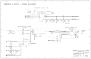 LED BACKLIGHT DRIVER
APN:353S00407
CHESTNUT DISPLAY PMU
NO INT PULL
200K INT PD
NO INT PULL
FAILURES CAUSED BY AVVDN
C4001 ADDED FOR ONZ
APN:338S1172
DISPLAY & TOUCH - POWER SUPPLIES
MOJAVE MESA BOOST
APN:353S00671
27 OF 59
VOLTAGE=-6.0V
VOLTAGE=6.0V
VOLTAGE=5.7V
VOLTAGE=5.7V
VOLTAGE=6.0V
VOLTAGE=-5.7V
VOLTAGE=5.1V
VOLTAGE=6.3V
VOLTAGE=25V
VOLTAGE=25V
VOLTAGE=16.5V
VOLTAGE=17.0V
VOLTAGE=18.0V
VOLTAGE=35V
40 OF 49
A.0.0
051-1902
PN_CHESTNUT_CN
PP_CHESTNUT_CP
PP5V7_MESON_AVDDH
PP5V7_LCM_AVDDH
PP6V0_LCM_BOOST
PN5V7_LCM_MESON_AVDDN
PP5V1_TOUCH_VDDH
PP_VCC_MAIN
PP_CHESTNUT_SW
I2C0_AP_SCL
I2C0_AP_SDA
LCM_TO_CHESTNUT_PWR_EN
PMU_TO_OWL_ACTIVE_READY
CHESTNUT_TO_PMU_ADCMUX
PP_BL_SW2
PP3V0_TRISTAR
PP_LCM_BL_CAT1
DWI_PMGR_TO_PMU_BACKLIGHT_MOSI
PP_LCM_BL_CAT2
DWI_PMGR_TO_BACKLIGHT_SCLK
PP1V8_SDRAM
PP_VCC_MAIN
AP_TO_MUON_BL_STROBE_EN
PP_BL_SW1
BB_TO_LED_DRIVER_GSM_BURST_IND
I2C0_AP_SDA
I2C0_AP_SCL_MUONI2C0_AP_SCL
PP16V5_MESA
MESA_TO_BOOST_EN
PP17V0_MOJAVE_LDOIN
MOJAVE_EN_M
PP18V0_MESA_SWPP_VCC_MAIN
PP_LCM_BL_ANODE
SYNC_DATE=N/A
DISPLAY:POWER
SYNC_MASTER=N/A
2
1 C4002
10UF
20%
10V
X5R-CERM
0402-8
ROOM=CHESTNUT
ROOM=MOJAVE
CRITICAL
U4040
BGA
C1
C3
A3
C2
B2
B1
A2
A1
B3
LM3638A0
1.00K
1/32W
MF
1%
1 2
01005
R4021
ROOM=BACKLIGHT
01005-1
1
2
ROOM=BACKLIGHT
X7R
10%
10V
150PF
C4025
CERM
12PF
5%
01005
ROOM=BACKLIGHT
2
1
16V
C4026
NOSTUFF
ROOM=BACKLIGHT
C4024
2
1
01005
CERM
16V
5%
12PF
CERM-X5R
10UF
20%
6.3V
0402-9
1
2
C4040
ROOM=MOJAVE
2
1
ROOM=BACKLIGHT
X5R-CERM
10UF
0603
20%
35V
C4023C4022
35V
5%
1
2 NP0-C0G
01005
ROOM=BACKLIGHT
100PF
DSN2
ROOM=BACKLIGHT
NSR05F30NXT5G
A K
D4021
CRITICAL
CRITICAL
SOD-923-1
KA
NSR0530P2T5G
ROOM=BACKLIGHT
D4020
PIQA20161T-SM
1 2
ROOM=BACKLIGHT
1.0UH-20%-3.6A-0.060OHM
L4021
CRITICAL
OMIT_TABLE
15UH-20%-0.72A-0.9OHM
PITA32251T-SM
L4020
1 2
ROOM=BACKLIGHT
CRITICAL
2
1
CERM-X5R
20%
10UF
6.3V
0402-9
ROOM=BACKLIGHT
C4021
CRITICAL
DSBGA
LM3539A0YFFR
ROOM=BACKLIGHT
U4020
B3
B4
D4
D2
C1
B1
A1
C3
B2
C2
C4
A3
A4
D1
D3
A2
1/32W
1%
MF
01005 2
200K
1
R4020
ROOM=BACKLIGHT
2
1C4020
6.3V
10UF
0402-9
20%
CERM-X5R
ROOM=BACKLIGHT
9
16 9
33 27 16 8
33 27 16 8
7
33 22
2
1 C4001
0402-8
10V
20%
10UF
ROOM=CHESTNUT
X5R-CERM
C4041
ROOM=MOJAVE
2
1
2.2UF
0402
35V
X5R-CERM
20%
2
1 C4043
0402
2.2UF
20%
35V
X5R-CERM
ROOM=MOJAVE
28 3
33 31 30 19 15
0.00 21
R4041
0%
ROOM=MOJAVE
01005
MF
1/32W
ROOM=MOJAVE
NOSTUFF
21
R4040
0%
1/32W
01005
0.00
MF
2
1
L4000
PIXB2016FE-SM
1.0UH-20%-2.25A-0.15OHM
ROOM=CHESTNUT
CRITICAL
1.0UH-20%-0.4A-0.636OHM
21
L4040
CRITICAL
ROOM=MOJAVE
0403
2
1 C4003
ROOM=CHESTNUT
16V
20%
1UF
0201
CER-X5R
33 27 16 8
33 27 16 8
16
29 16
30 16 9 5
2
1 C4042
ROOM=MOJAVE
35V
01005
5%
NP0-C0G
100PF
2
1 C4007
0402-8
10UF
10V
20%
X5R-CERM
ROOM=CHESTNUT
2
1 C4004
X5R-CERM
ROOM=CHESTNUT
10V
20%
0402-8
10UF
2
1 C4005
10UF
10V
20%
X5R-CERM
ROOM=CHESTNUT
0402-8
2
1 C4006
10UF
20%
10V
X5R-CERM
0402-8
ROOM=CHESTNUT
2
1C4000
0402-9
CERM-X5R
6.3V
20%
10UF
ROOM=CHESTNUT
2
1 C4008
10V
0402-8
X5R-CERM
20%
10UF
ROOM=CHESTNUT
D3
E2
E3
D1
A2
B2
D2
C2
D4
B1
B3
C3
A1
A3
A4
B4
E4
C4
C1
E1
U4000
ROOM=CHESTNUT
TPS65730A0PYFF
BGA
CRITICAL
29
29
29
29
33
28 27 26 25 24 22 21 17 15 14
29
29
33 31 30 24 16 15 14 12 8
33
28 27 26 25 24 22 21 17 15 14 283
33
28 27 26 25 24 22 21 17 15 14
29
II NOT TO REPRODUCE OR COPY IT
III NOT TO REVEAL OR PUBLISH IT IN WHOLE OR PART
I TO MAINTAIN THIS DOCUMENT IN CONFIDENCE
THE POSESSOR AGREES TO THE FOLLOWING:
36
BRANCH
REVISION
DRAWING NUMBER SIZE
D
R
IV ALL RIGHTS RESERVED
SHEET
PAGE TITLE
C
A
D
2 1
PAGE
NOTICE OF PROPRIETARY PROPERTY:
A
B
C
345678
D
B
8 7 5 4 2 1
PROPRIETARY PROPERTY OF APPLE INC.
THE INFORMATION CONTAINED HEREIN IS THE
Apple Inc.
PMID
VOUT
EN_S
LDOIN
EN_M
SW
VIN
PGND
AGND
SDI
VIO/HWEN
SCK
SDA
TRIG
SW2_1
SW2_2
SCL
SW1
IN OUT
LED1
LED2
INHIBIT
GND
GND
IN
IN
BI
IN
IN
IN
IN
IN
IN
BI
OUT
IN
IN
HVLDO3
HVLDO2
HVLDO1
VNEG(SUB)
VNEG
AGND
PGND2
PGND1
CPUMP
LCMBST
CF1
CF2
ADCMUX
RESET*
LCM_EN
SDA
SCL
SYNC
SW
VIN
VIETMOBILE.VN
 