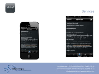 Services




Förrlibuckstrasse 110 | CH-8005 Zürich | +41 (0)44 515 20 09
Zuchwilerstrasse 2 | CH-4500 Solothurn | +41 (0)32 621 21 12
               info@webgearing.com | www.webgearing.com
 